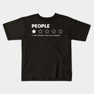 People, One Star, Fucking Nightmare, Would Not Recommend Sarcastic Review Kids T-Shirt